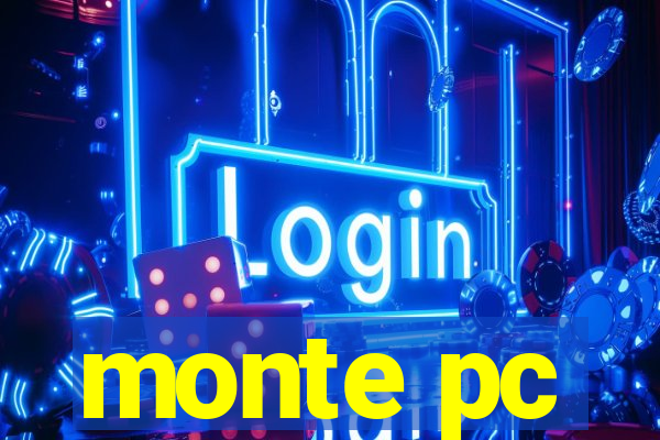 monte pc